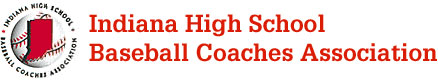 The Official Indiana High School Baseball Coaches Association